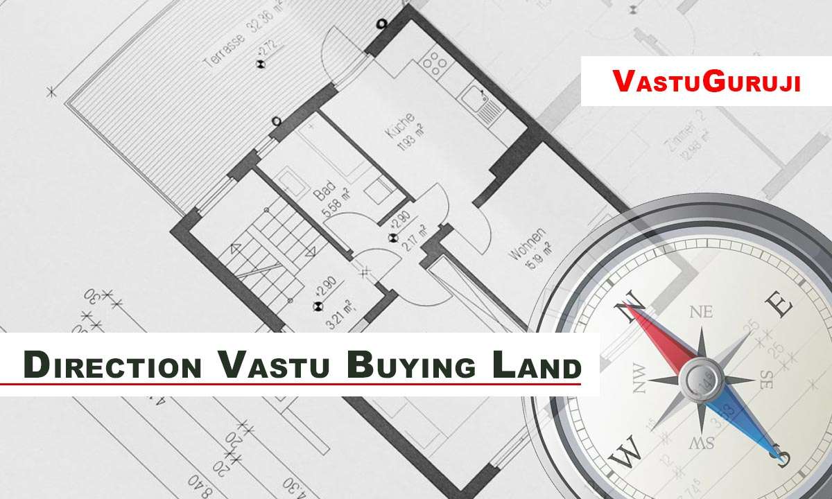 Best directions for buying land according to Vastu Shastra for wealth, stability, and growth