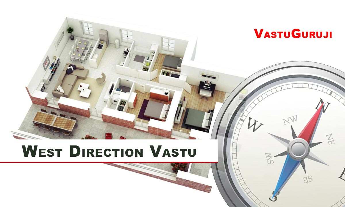 West direction Vastu Shastra meaning, effects, and correct placement for stability and success